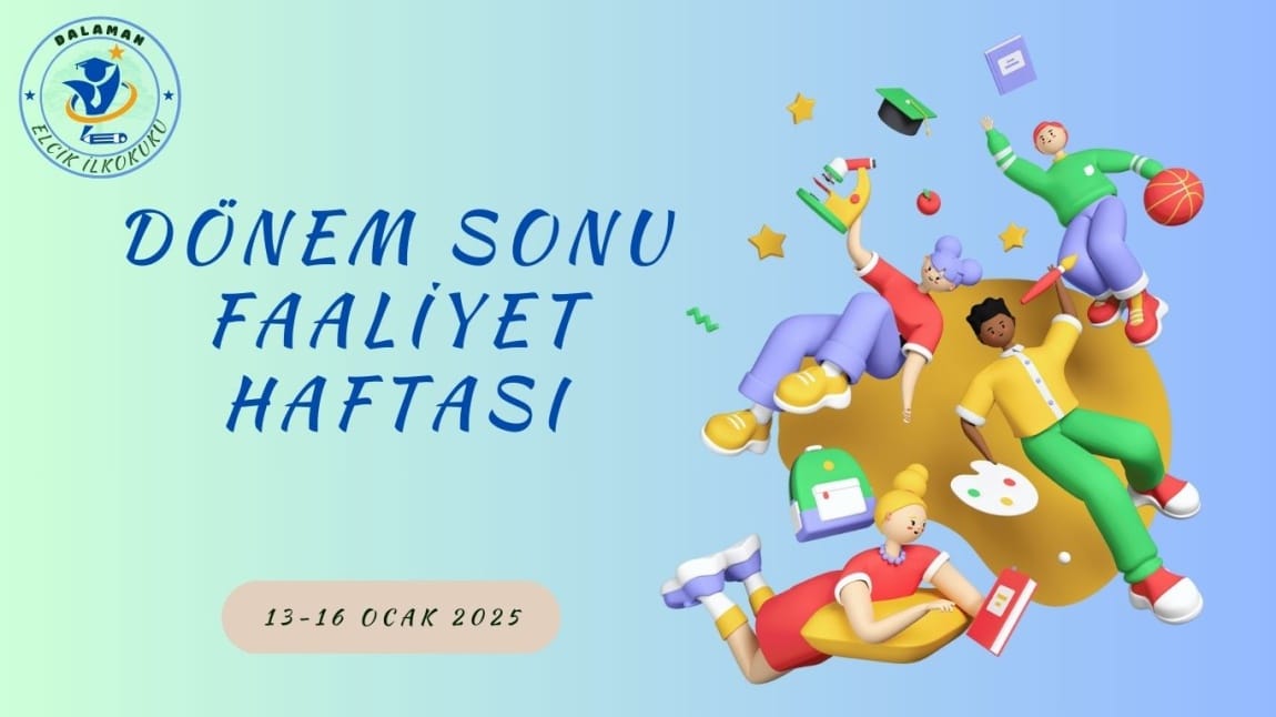 DÖNEM SONU FAALİYET HAFTASI